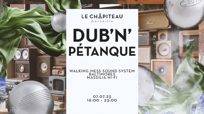 Dub'n'Pétanque - Le Chapiteau - 07 juillet 2024