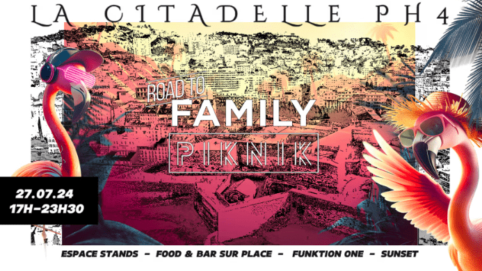 Road to Family Piknik – La Citadele – 27 juillet 2024