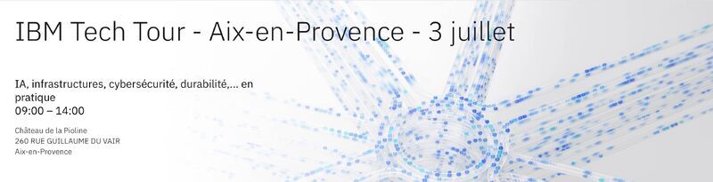 ibm-tech-tour-aix-en-provence-3-juillet