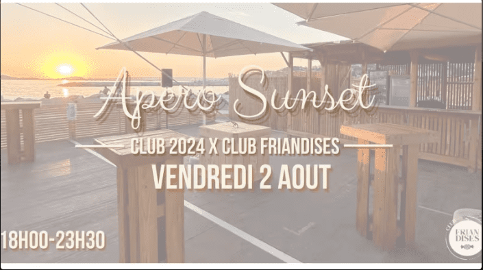 Apéro Sunset - Club Friandises X Club 24 - Marseille - 02 août 2024