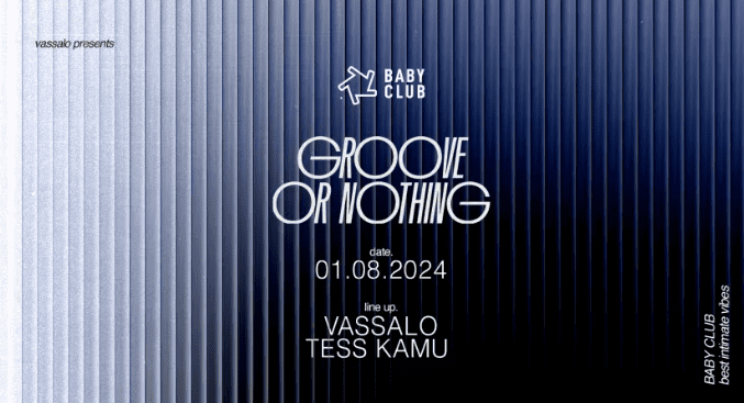 Groove or Nothing - Baby Club - 01 août 2024