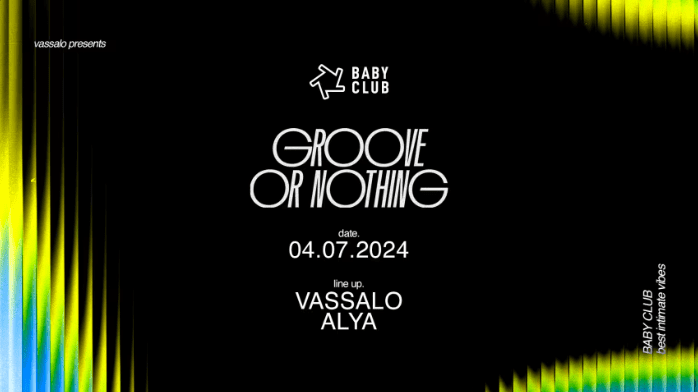 Groove or Nothing - Vassalo + Alya - 11 juillet 2024