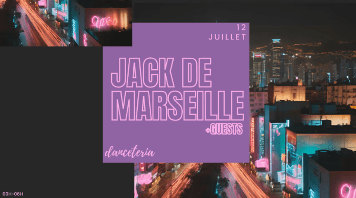 Jack de Marseille - Danceteria - 12 juillet 2024