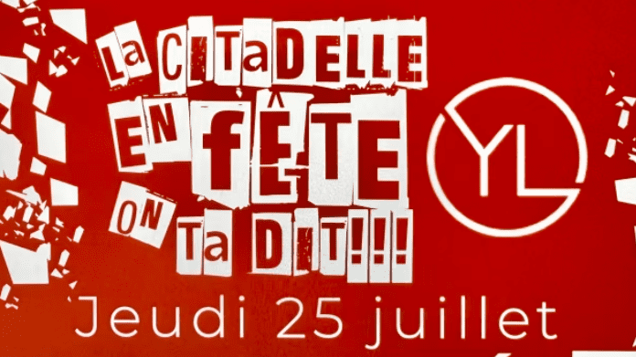 La Citadelle en Fête On T'a Dit !!! 25 juillet 2024