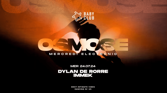 Osmose - Dylan de Rorre + Immek - Baby Club - 24 juillet 2024