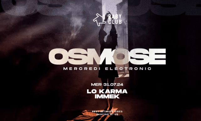 Osmose - Lo Karma + Immek - Baby Club - 31 juillet 2024