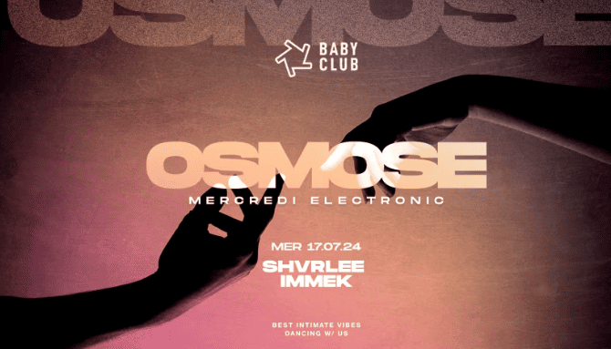Osmose - Shvrlee + Immek - Baby Club - 17 juillet 2024