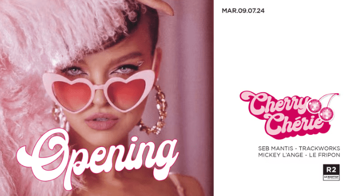 R2 - Le Rooftop - Opening Cherry Chérie - 09 juillet 2024