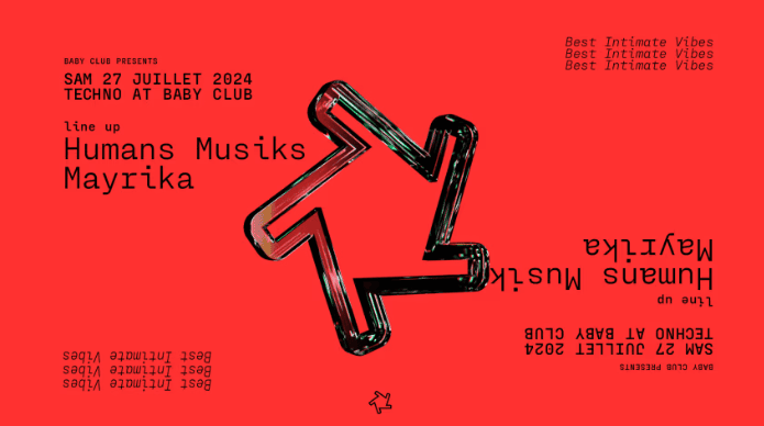 Techno at Baby - Humans + Mayrika - Baby Club - 27 juillet 2024