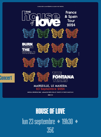 Concert - House of Love - Le Makeda - 23 septembre 2024