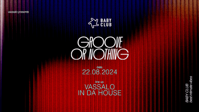Groove or Nothing - Vassalo + In Da House - 22 août 2024