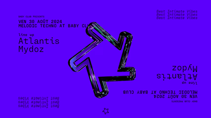 Melodic Techno at Baby - Mydoz + Atlantis - 30 août 2024