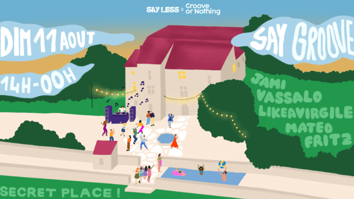 Say Less au Chateau - Lieu Secret - 11 août 2024