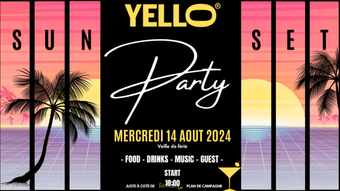 Yello Sunset Party - Plan de Campagne - 14 août 2024