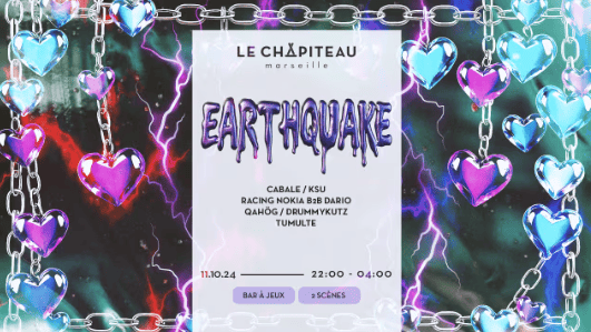 Earthquake - Cabale, Ksu, Racing Nokia X Dario, Qaög & More - Le Chapiteau - 11 octobre 2024