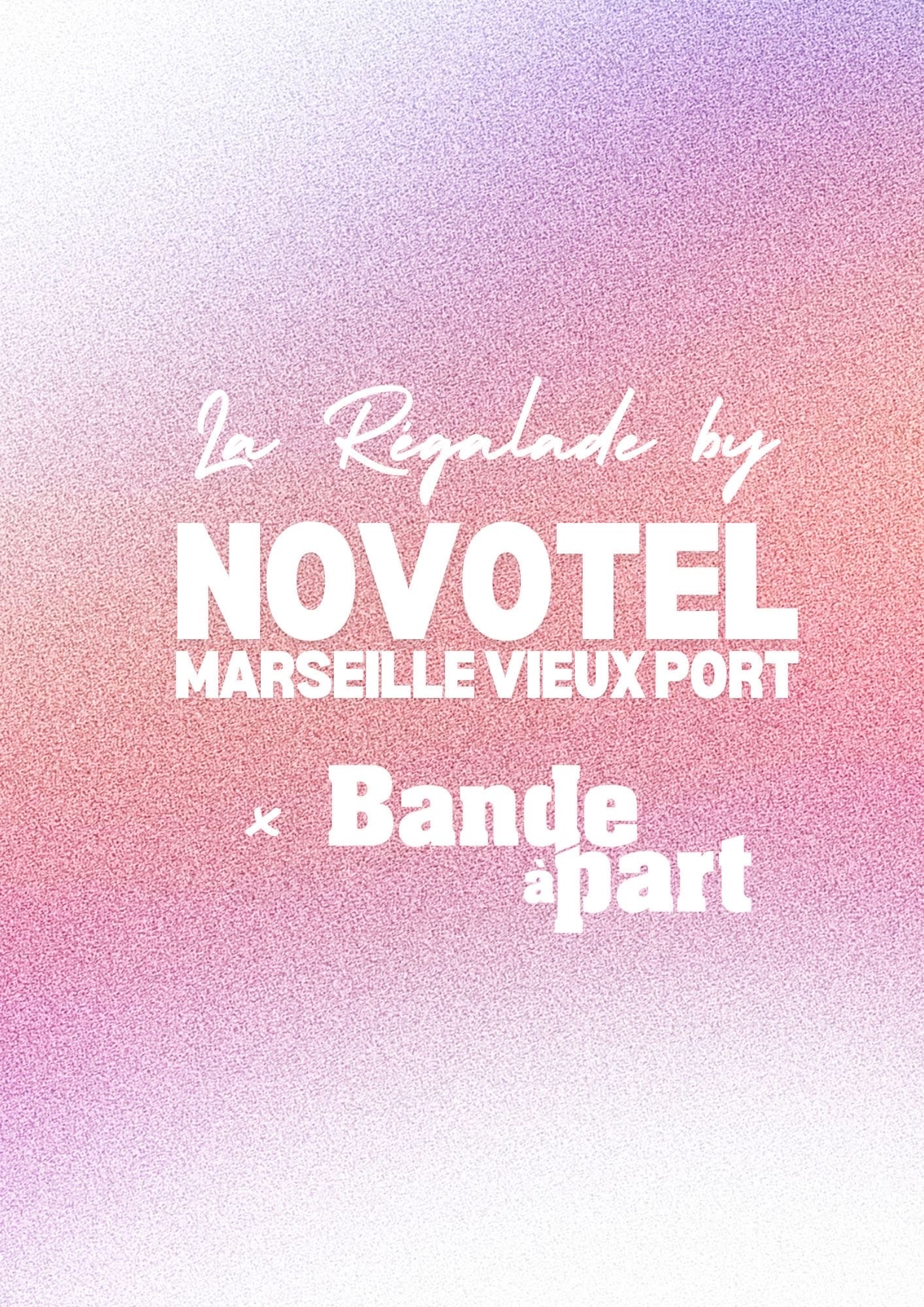 La Régalade by Novotel X Bande A Part - Marseille - 07 septembre 2024