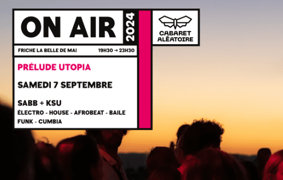 On Air #30 - Prélude Utopia - Friche la Belle de Mai - 07 septembre 2024