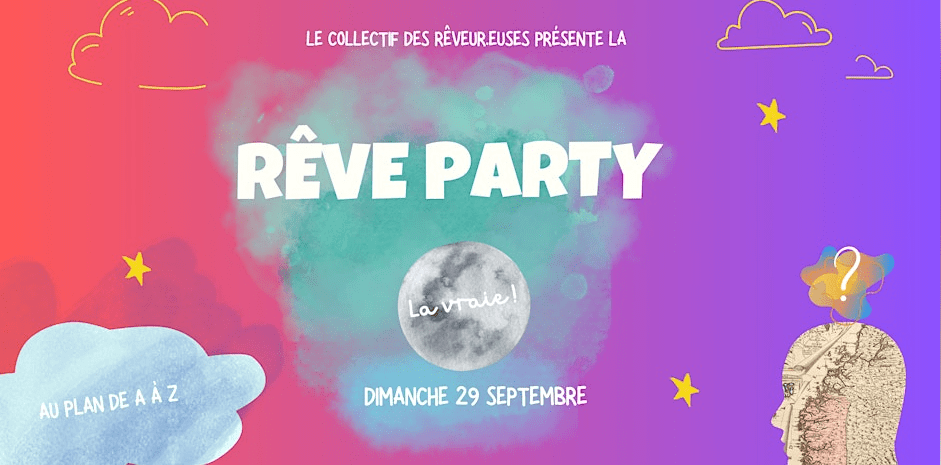 Rêve Party - Le Plan de A à Z - 29 septembre 2024