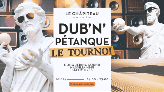 Tournoi Dub N Pétanque - Le Chapiteau - 20 octobre 2024