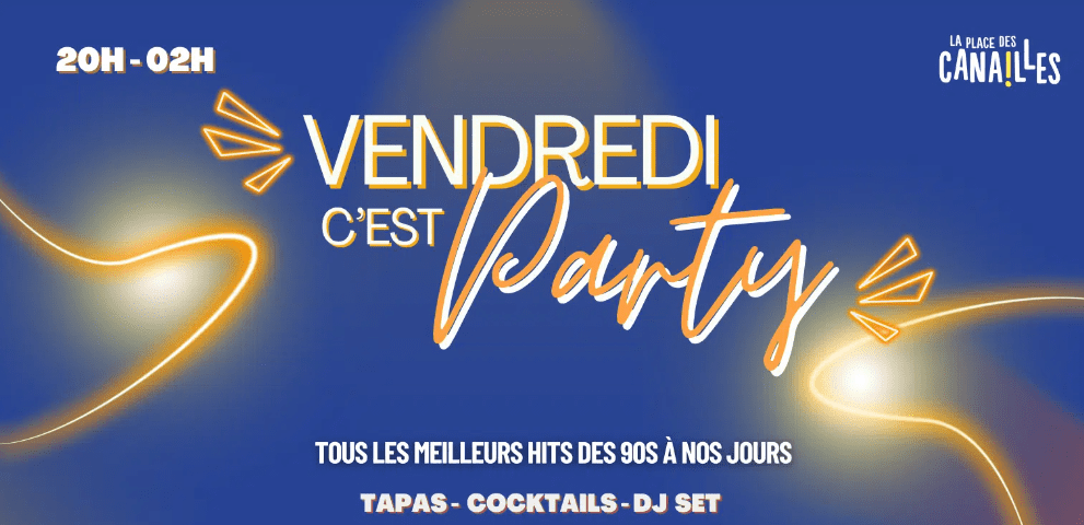Vendredi C'est Party - Place des Canailles - 06 septembre 2024