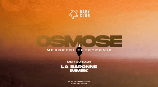 Osmose - Immek + La Baronne - Baby Club - 30 octobre 2024
