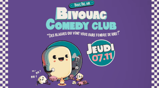 Bivouac Comedy Club - Bouc Bel Air - 07 novembre 2024