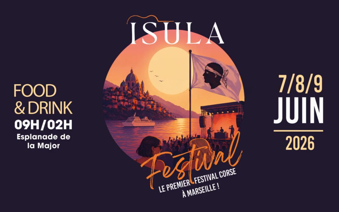 ISULA Festival 2026 : La Corse débarque en grand à Marseille !