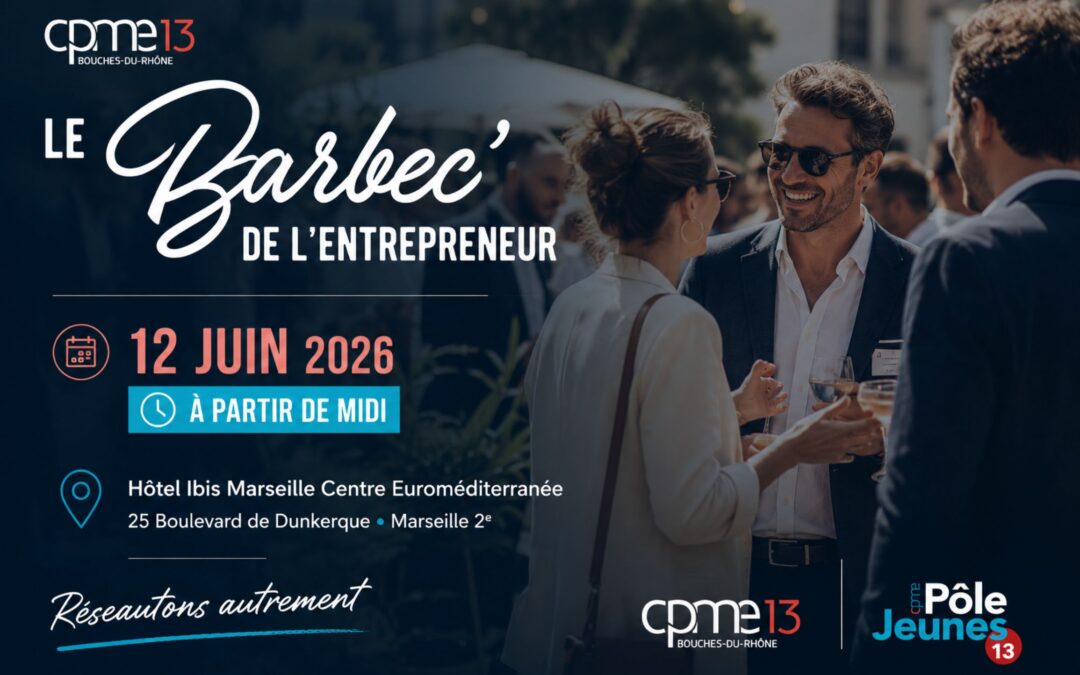 Le Barbec&rsquo; de l&rsquo;Entrepreneur 2026 : Le rendez-vous business le plus convivial de l&rsquo;été à Marseille !