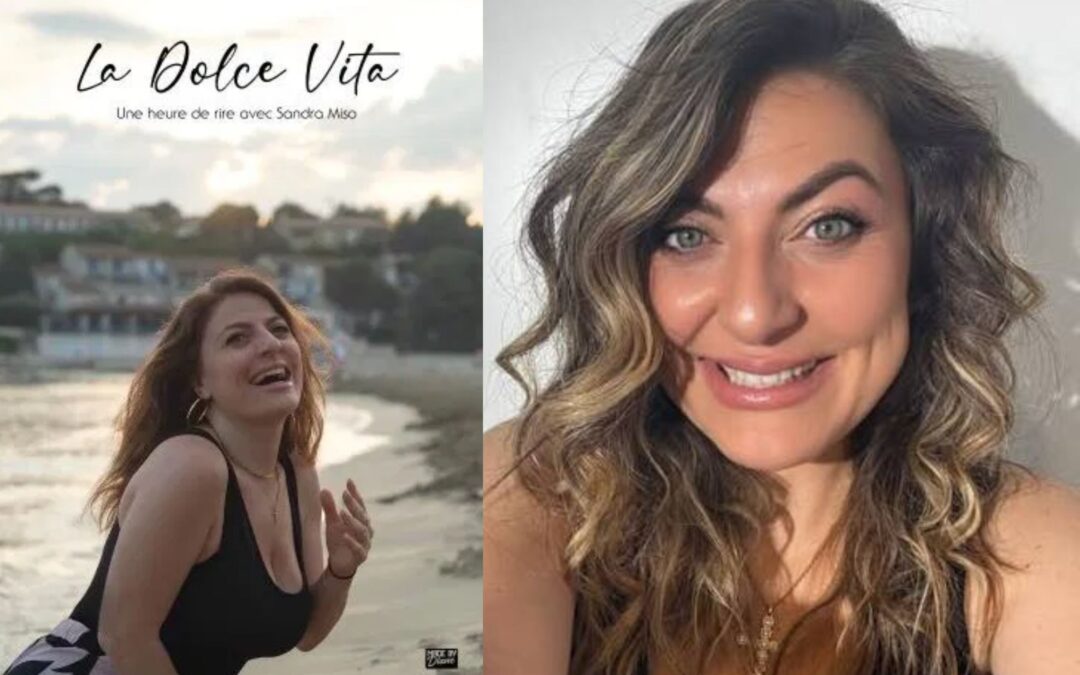 Sandra Miso dans « Dolce Vita » à Marseille : Une dose d’humour méditerranéen, d’autodérision et de bonne humeur !